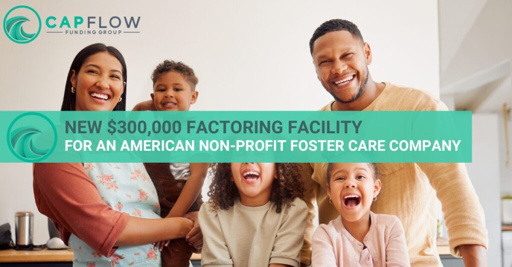 Capflow CapFlow launches $300,000 factoring facility - non-profit foster care