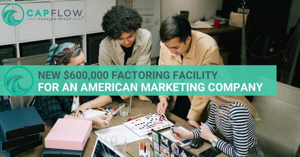 Capflow CapFlow Launches $600,000 Factoring Facility For Marketing Firm